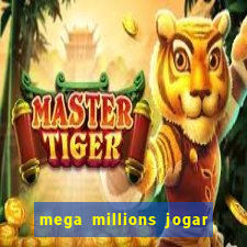 mega millions jogar do brasil